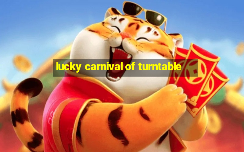 lucky carnival of turntable