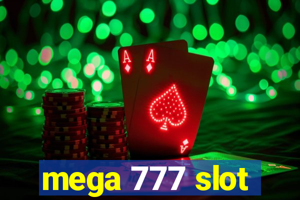 mega 777 slot