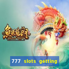 777 slots getting crazy casino