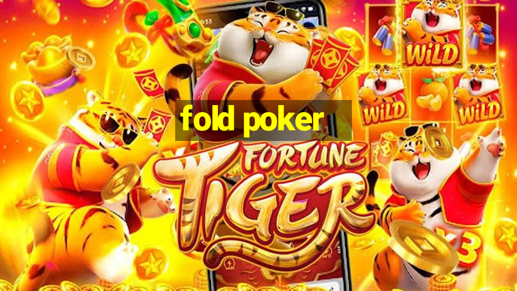 fold poker