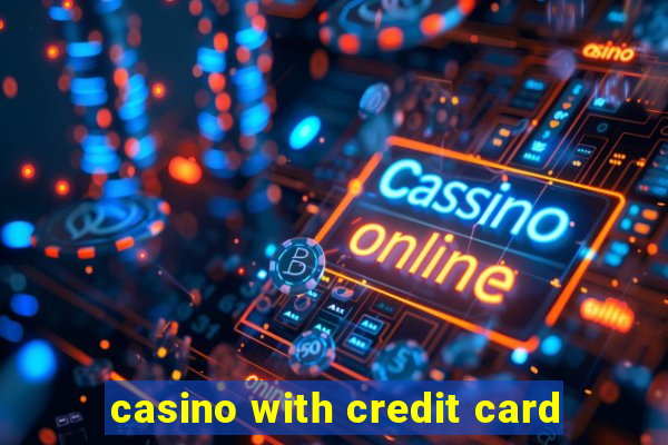 casino with credit card