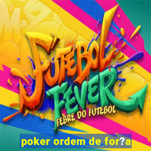 poker ordem de for?a