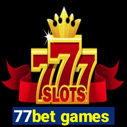 77bet games