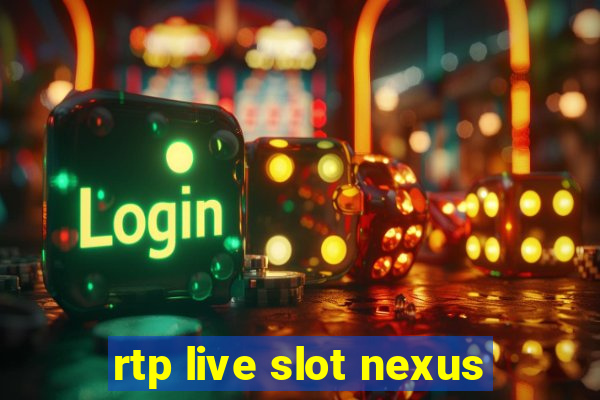 rtp live slot nexus