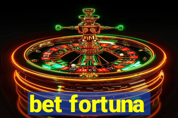 bet fortuna