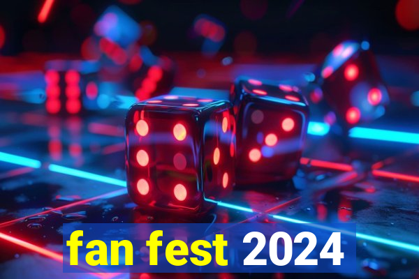 fan fest 2024