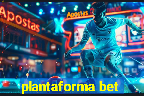 plantaforma bet