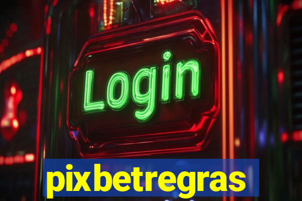 pixbetregras