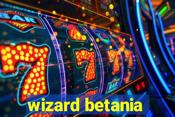 wizard betania