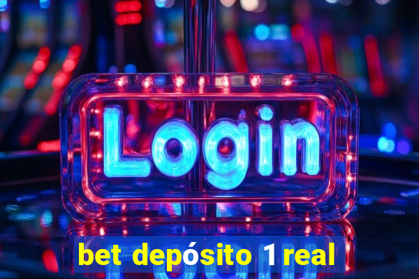 bet depósito 1 real