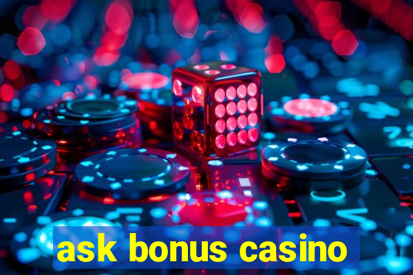 ask bonus casino