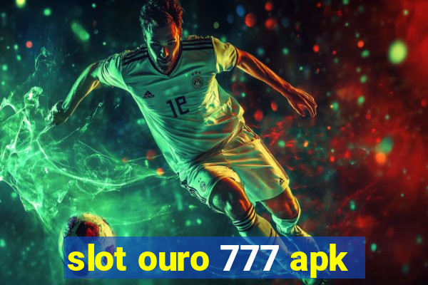 slot ouro 777 apk