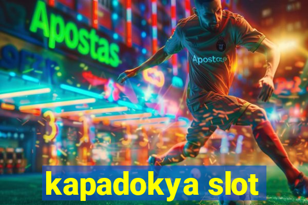 kapadokya slot