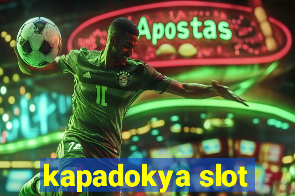 kapadokya slot