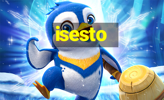 isesto