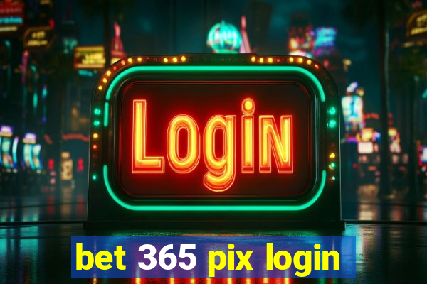 bet 365 pix login