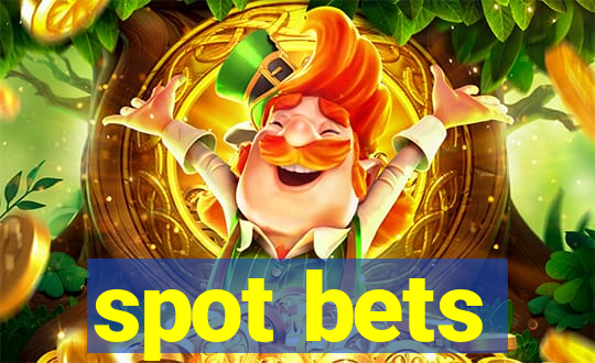 spot bets