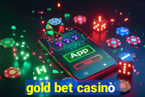 gold bet casinò