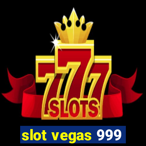 slot vegas 999