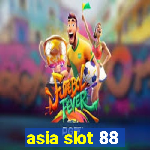 asia slot 88