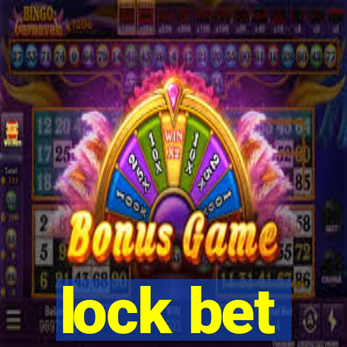 lock bet