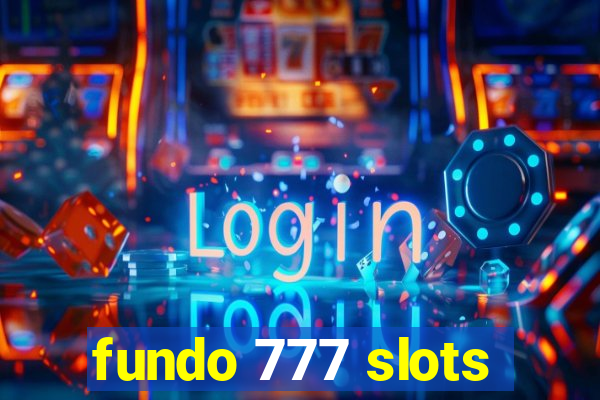 fundo 777 slots