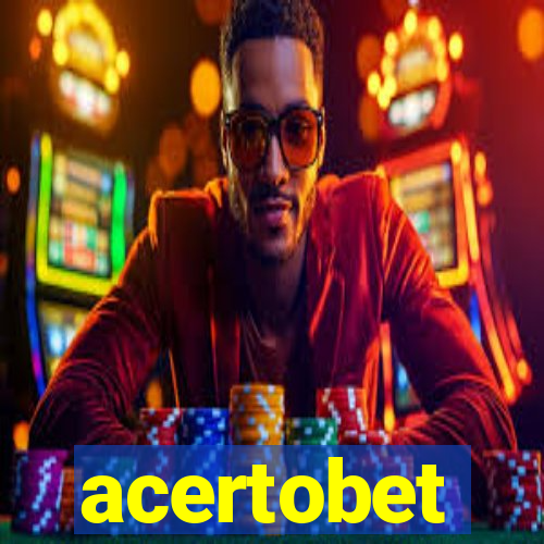 acertobet