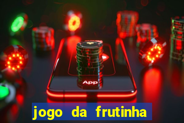 jogo da frutinha paga mesmo