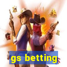 gs betting