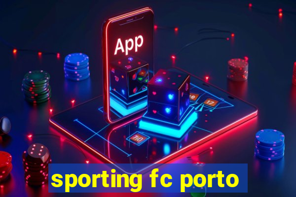 sporting fc porto