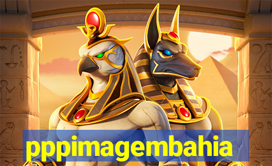 pppimagembahia