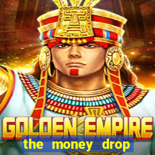 the money drop live casino