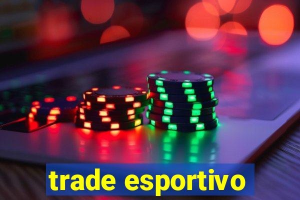 trade esportivo