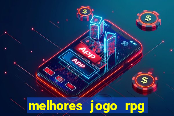 melhores jogo rpg para android