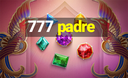 777 padre