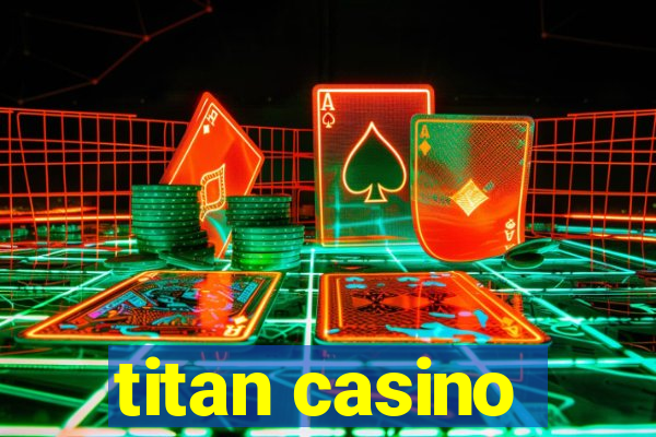 titan casino