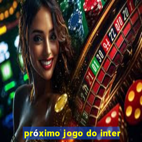 próximo jogo do inter