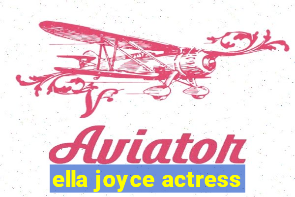 ella joyce actress