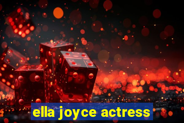 ella joyce actress