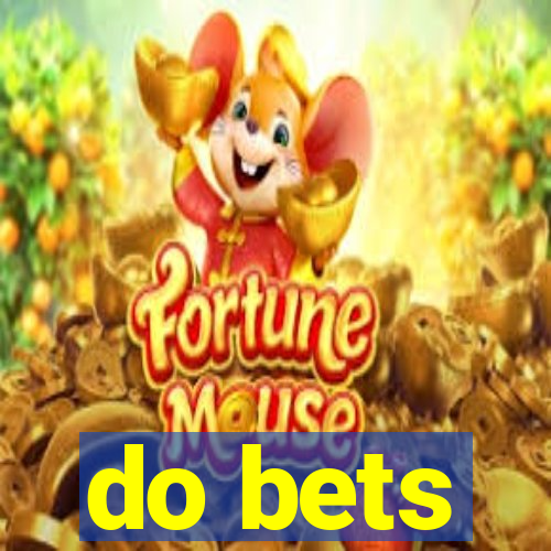 do bets