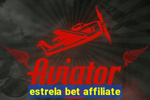 estrela bet affiliate