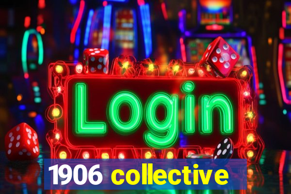 1906 collective