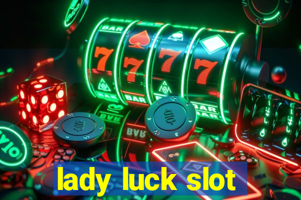 lady luck slot