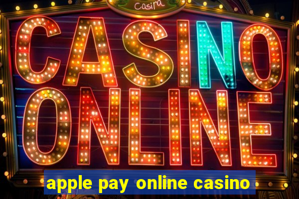 apple pay online casino