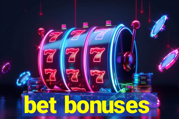 bet bonuses