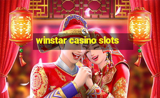 winstar casino slots