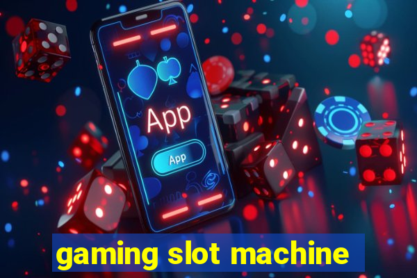 gaming slot machine