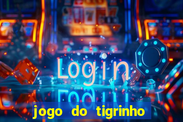 jogo do tigrinho esta legalizado