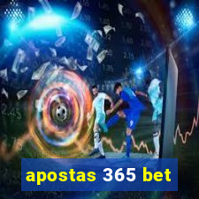 apostas 365 bet