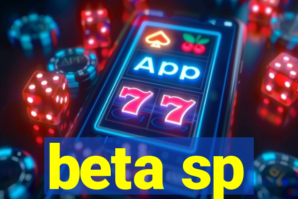 beta sp